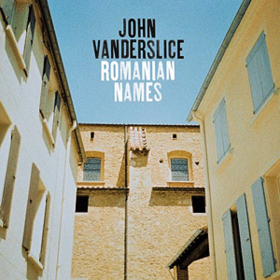 Romanian Names John Vanderslice