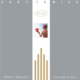 Sweet Dreams (Are Made of This) Eurythmics