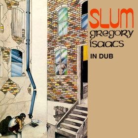 Slum In Dub Gregory Isaacs