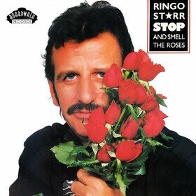 Stop and Smell the Roses Ringo Starr