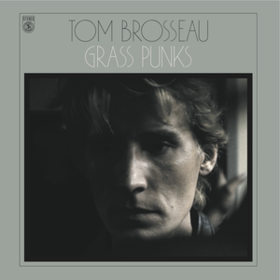 Grass Punks Tom Brosseau