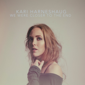 We Were Closer To The End Kari Harneshaug