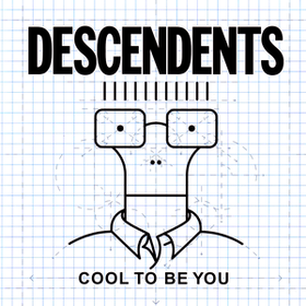 Cool To Be You Descendents