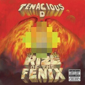 Rize Of The Fenix Tenacious D