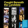 Caught Beneath The Landslide