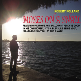 Moses On A Snail Robert Pollard