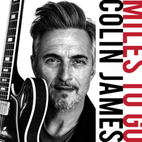 Miles To Go Colin James