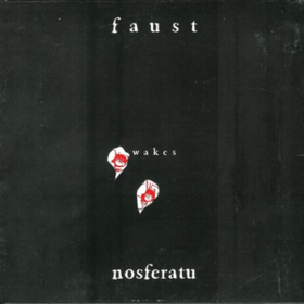 Wakes Nosferatu Faust