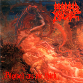 Blessed Are The Sick Morbid Angel