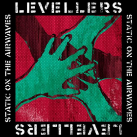 Static On The Airwaves Levellers