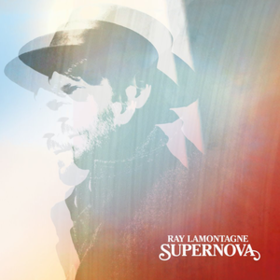 Supernova Ray Lamontagne