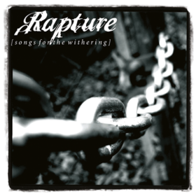 Songs For The Withering Rapture