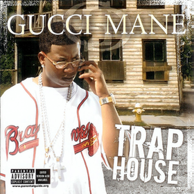 Trap House Gucci Mane