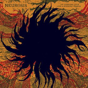 An Undying Love For a Burning World (Coloured Vinyl) Neurosis