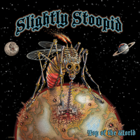 Top Of The World Slightly Stoopid