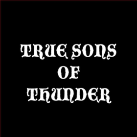 Stop And Smell Your Face True Sons Of Thunder