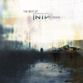 Best of Nine Inch Nails (Redux) Various Artists
