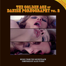 The Golden Age Of Danish Pornography Vol. 2 Alex Puddu