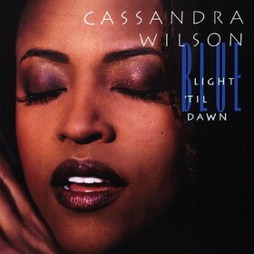 Blue Light Til Dawn Cassandra Wilson