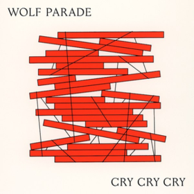 Cry Cry Cry (Coloured) Wolf Parade