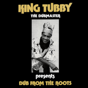 Dub From The Roots King Tubby
