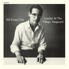 Sunday At The Village Vanguard (Limited Edition) Bill Evans Trio
