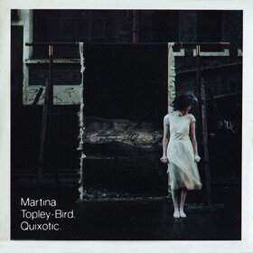 Quixotic (Expanded Edition) Martina Topley Bird