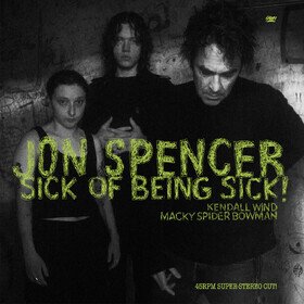 Sick Of Being Sick! Jon Spencer