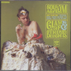 Clam Dip & Other Delights Soul Asylum