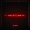 My Mind Makes Noises (Signed)