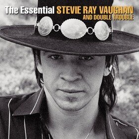 The Essential Stevie Ray Vaughan And Double Trouble Stevie Ray Vaughan amp Double Trouble