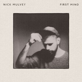 First Mind (10th Anniversary Edition) Nick Mulvey