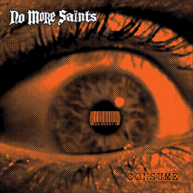 Consume No More Saints