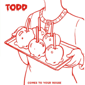 Comes To Your House Todd