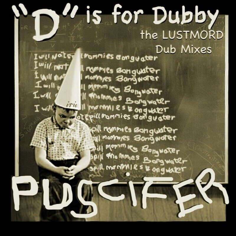 "D" Is For Dubby (The Lustmord Dub Mixes)