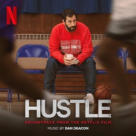 Hustle (Soundtrack from the Netflix Film) Dan Deacon