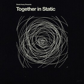 Together In Static Daniel Avery