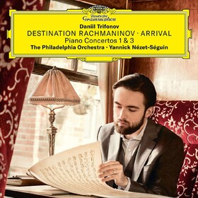 Destination Rachmaninov: Arrival Daniil Trifonov
