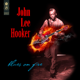 Blues On Fire John Lee Hooker