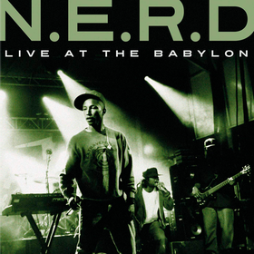 Live At the Babylon N.E.R.D.