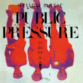 Public Pressure Yellow Magic Orchestra