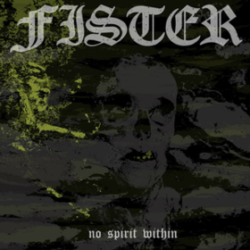No Spirit Within Fister