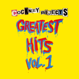 Greatest Hits Vol.1 Cockney Rejects