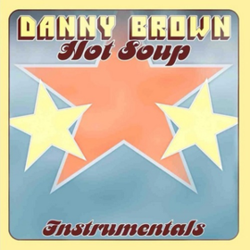 Hot Soup Instrumentals Danny Brown