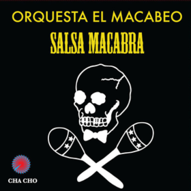 Salsa Macabra Orquesta El Macabeo