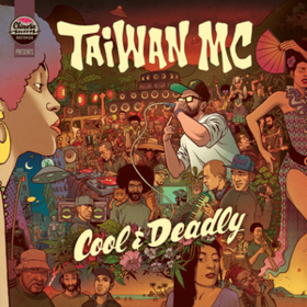 Cool & Deadly Taiwan Mc