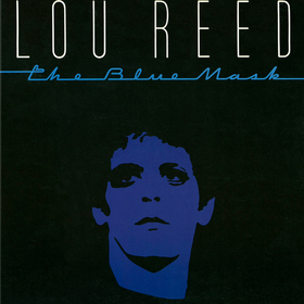 The Blue Mask Lou Reed