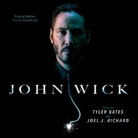 John Wick (By Tyler Bates & Joel J. Richard) Original Soundtrack
