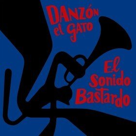 El Sonido Bastardo Danzon El Gato