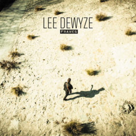 Frames Lee Dewyze